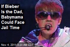 Bieber &#39;Maybe Babymama&#39; Could Be in Trouble for Kid Sex