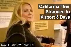 California Flier Stranded in Airport 8 Days