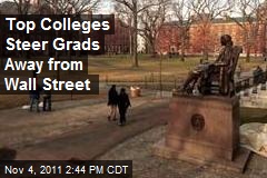 Top Colleges Steer Grads Away from Wall Street