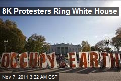 Pipeline Protesters Encircle White House
