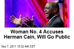 Woman No. 4 Accuses Herman Cain of Sexual Harassment, Will Go Public