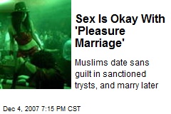 Sex Is Okay With 'Pleasure Marriage'