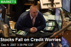 Stocks Fall on Credit Worries