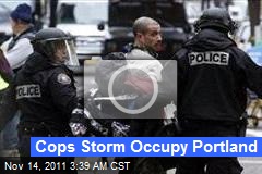 Cops Storm Occupy Portland