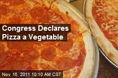 Congress Declares Pizza a Vegetable