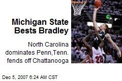 Michigan State Bests Bradley