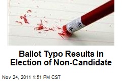 Ballot Typo Results in Election of Non-Candidate