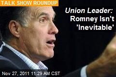 Union Leader: Romney Isn&#39;t &#39;Inevitable&#39;