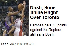 Nash, Suns Shine Bright Over Toronto
