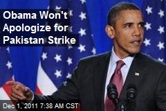 Obama Won&#39;t Apologize for Pakistan Strike