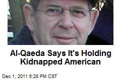 Al-Qaeda Says It&#39;s Holding Kidnapped American