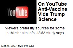 On YouTube Anti-Vaccine Vids Trump Science