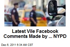 Latest Vile Facebook Comments Made by ... NYPD