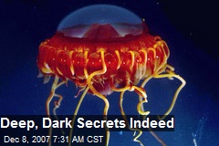 Deep, Dark Secrets Indeed