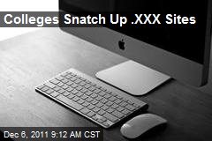 Colleges Snatch Up .XXX Sites