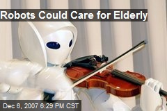 Robots Could Care for Elderly