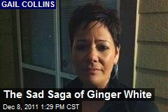 The Sad Saga of Ginger White