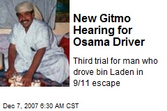New Gitmo Hearing for Osama Driver