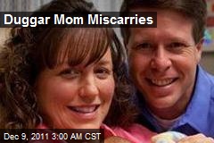 Duggar Mom Miscarries