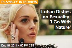 Lindsay Lohan: 'Nature' Inspires Her Sexuality