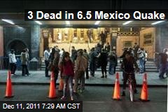Mexico Earthquake: 3 Dead in 6.5 Shaker