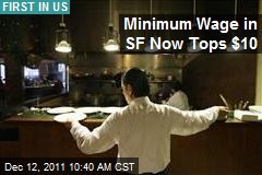 Minimum Wage in SF Now Tops $10