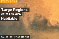&#39;Large Regions&#39; of Mars Are Habitable