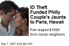 ID Theft Funded Philly Couple's Jaunts to Paris, Hawaii