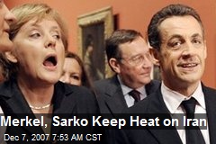 Merkel, Sarko Keep Heat on Iran