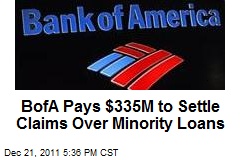 BofA Pays $335M to Settle Claims Over Minority Loans