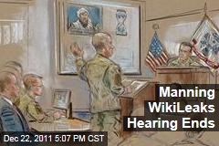 Bradley Manning WikiLeaks Hearing Ends