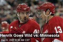Henrik Goes Wild vs. Minnesota