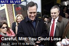 Careful, Mitt: You Could Lose