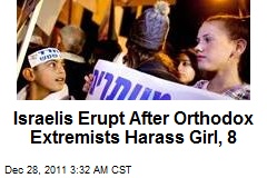 Israelis Erupt After Orthodox Extremists Harass Girl, 8
