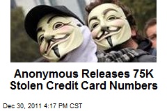 Anonymous Releases 75K Stolen Credit Card Numbers