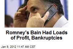 Romney&#39;s Bain Had Loads of Profit, Bankruptcies