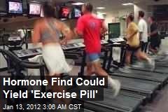 Hormone Find Could Yield &#39;Exercise Pill&#39;