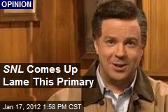 SNL Comes Up Lame This Primary