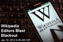 Wikipedia Editors Blast Blackout
