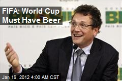 FIFA: World Cup Must Have Beer