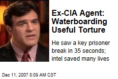 Ex-CIA Agent: Waterboarding Useful Torture