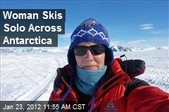 Woman Skis Solo Across Antarctica