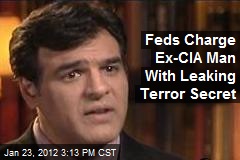 Ex-CIA Man Accused of Terror Leaks