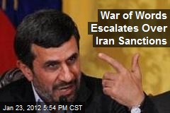 War of Words Escalates Over Iran Sanctions