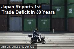 Japan Reports 1st Trade Deficit in 30 Years