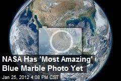NASA Releases &#39;Most Amazing&#39; Blue Marble Photo Yet