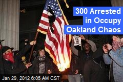 300 Arrested in Occupy Oakland Chaos
