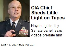 CIA Chief Sheds Little Light on Tapes