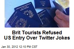 Brit Tourists Refused US Entry Over Twitter Jokes