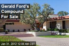 Gerald Ford&#39;s Compound For Sale